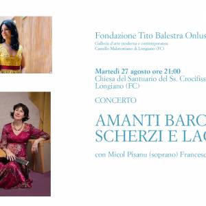 Fondazione Tito Balestra Onlus immagine dell'evento: AMANTI BAROCCHI FRA SCHERZI E LACRIME con Micol Pisanu e Francesca Torelli